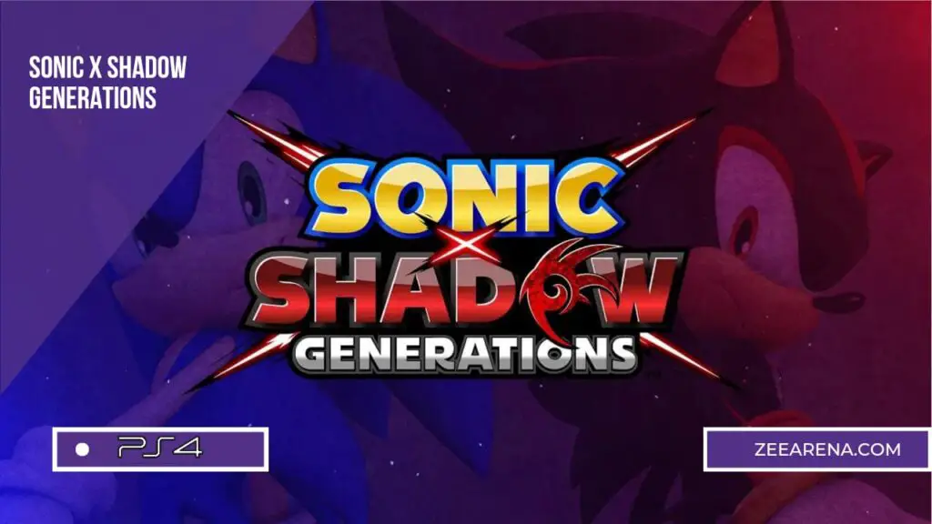 Sonic X Shadow Generations